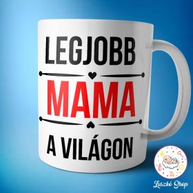 A legjobb mama a világon bögre