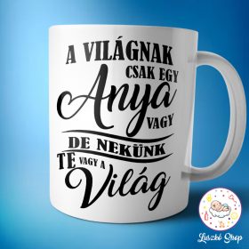 A világnak csak egy anya vagy bögre