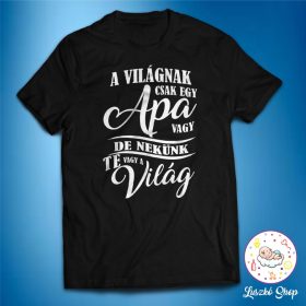 A világnak csak egy apa vagy férfi póló