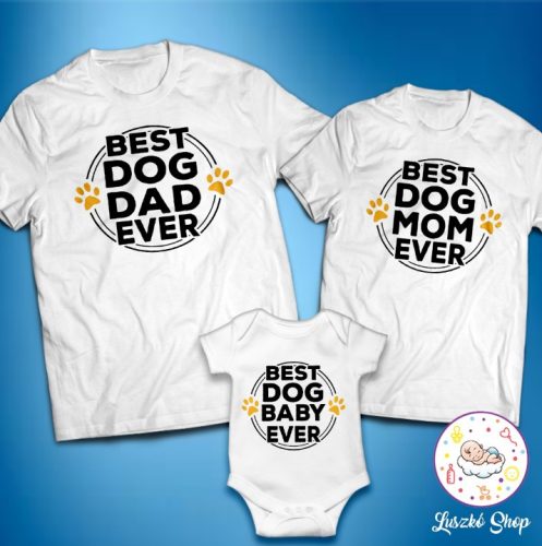 Best dog dad, mom baby ever család szett