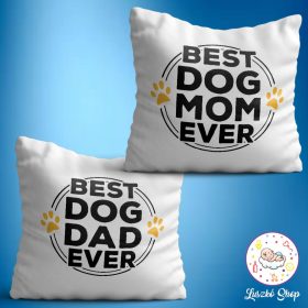 Best dog dad, mom baby ever párna