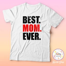 Best Mom Ever póló