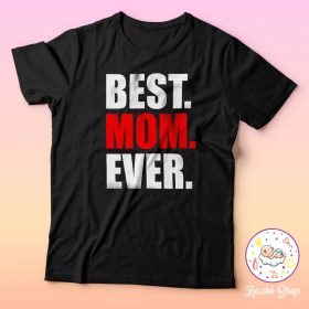 Best Mom Ever póló