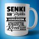 Senki semi tökéletes, de a horgászok bögre