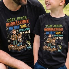 Csak akkor horgászunk ha úgy van páros póló
