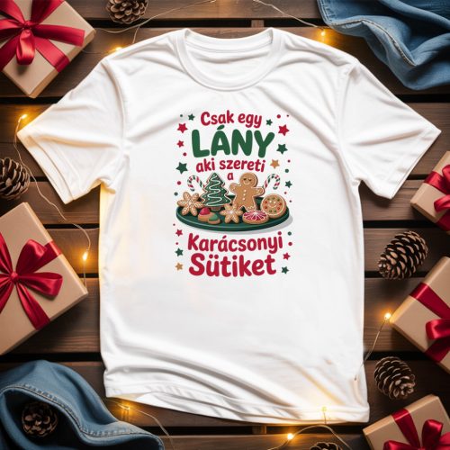 Csak egy lány aki szereti a karácsonyi sütiket póló