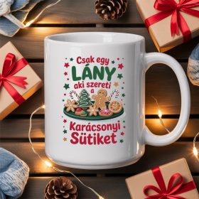 Csak egy lány aki szereti a karácsonyi sütiket bögre