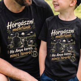 Horgászni mentünk ha anya keres v2 páros póló